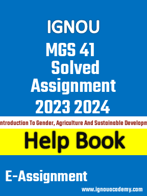 IGNOU MGS 41 Solved Assignment 2023 2024